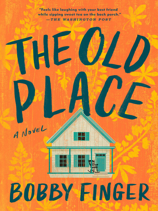 Title details for The Old Place by Bobby Finger - Available